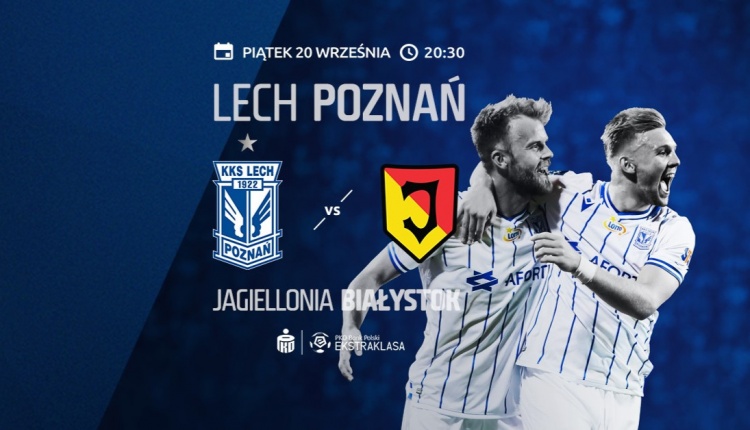 PKO Ekstraklasa: Lech vs Jagiellonia.